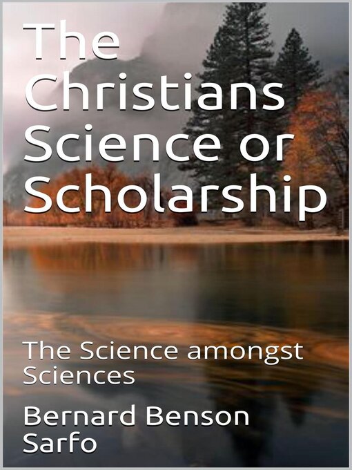 Title details for The Christians Science or Scholarship by Bernard Benson Sarfo - Available
